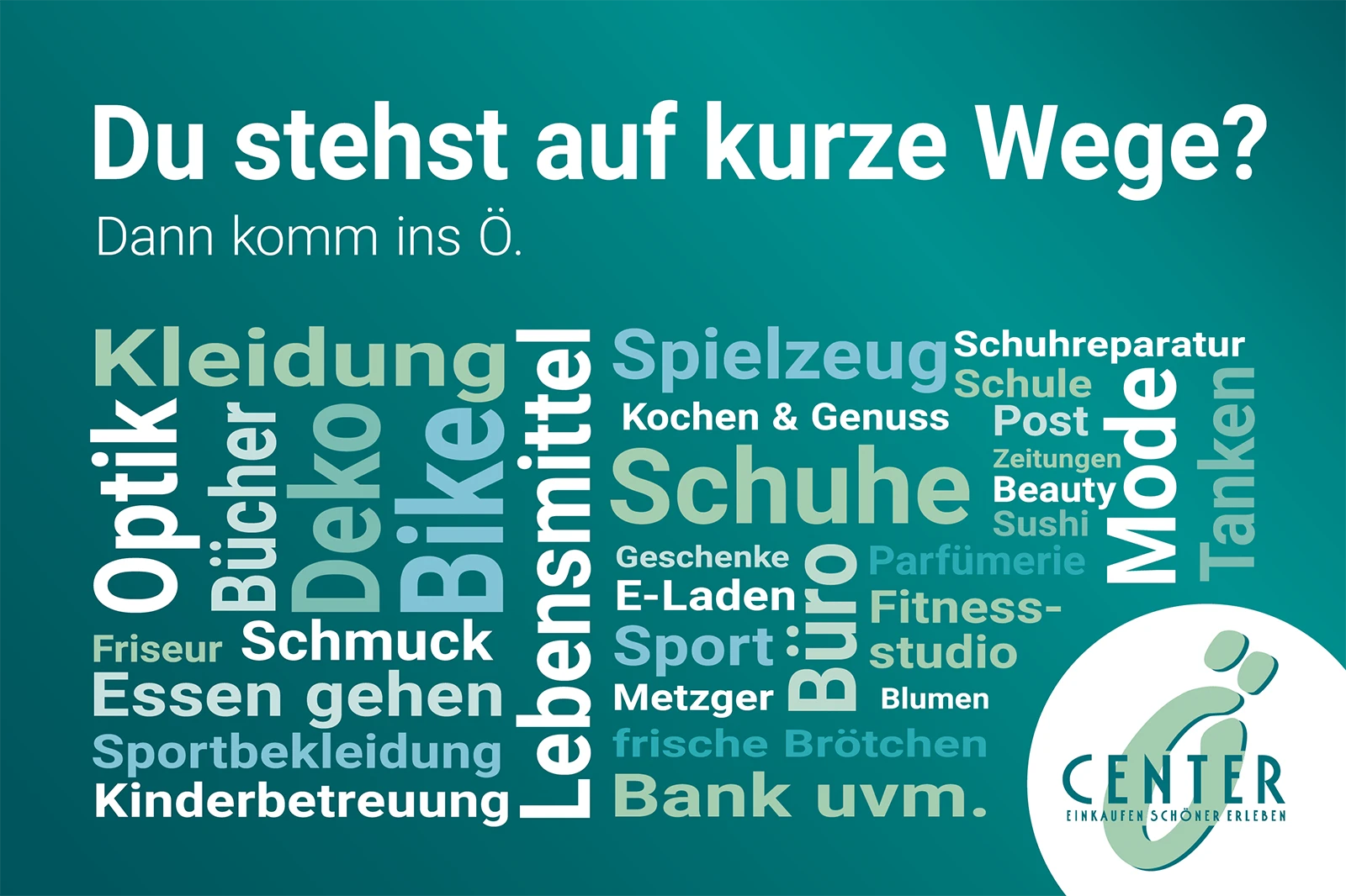 Du stehst auf kurze Wege? Dann komm ins Ö! Das alles findest du unter einem Dach, klimatisiert, trocken und barrierefrei!